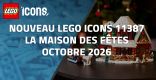 Nouveau LEGO Icons 11387 La maison des Fêtes // Octobre 2026