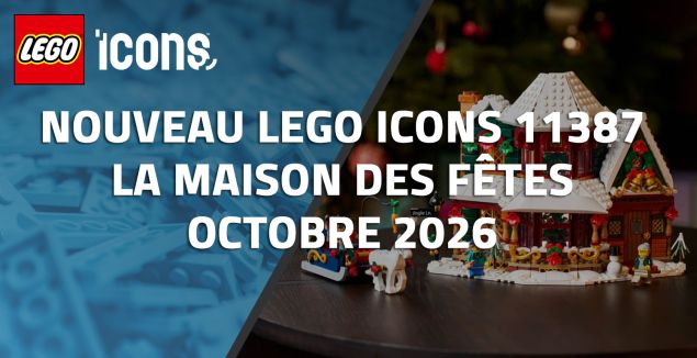 Nouveau LEGO Icons 11387 La maison des Fêtes // Octobre 2026