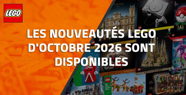 Les nouveautés LEGO d'Octobre 2026 sont disponibles