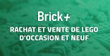 BrickPlus : rachat et vente de LEGO d'occasion et neuf