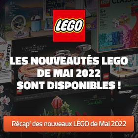 Les nouveautés LEGO de Mai 2022 sont disponibles